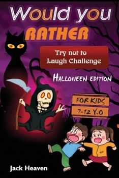 Paperback Would you rather try not to laugh challenge Halloween Edition for kids 7-12 years old Book