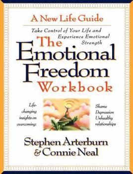 Paperback The Emotional Freedom Workbook: Take Control of Your Life and Experience Emotional Strength Book