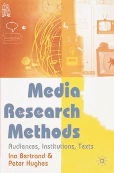 Paperback Media Research Methods: Audiences, Institutions, Texts Book