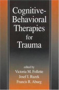 Paperback Cognitive-Behavioral Therapies for Trauma Book