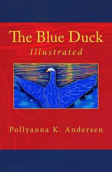 Paperback The Blue Duck: Illustrated Book