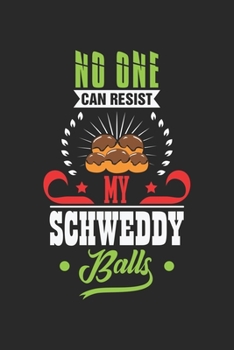 Paperback No One Can Resist my Schweddy Balls: Food Lover Book
