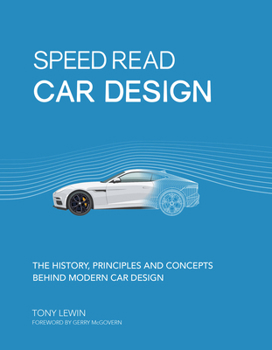 Paperback Speed Read Car Design: The History, Principles and Concepts Behind Modern Car Design Book