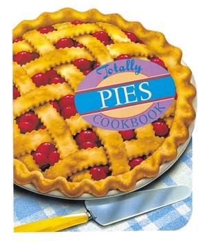 Paperback Totally Pies Cookbook Book