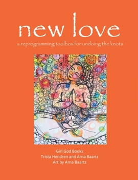 Paperback new love: a reprogramming toolbox for undoing the knots Book