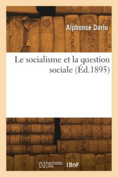 Paperback Le socialisme et la question sociale [French] Book