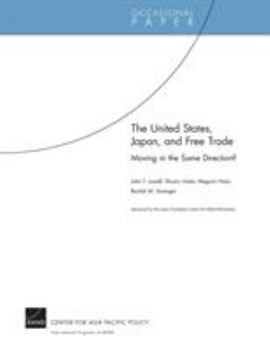 Paperback The United States, Japan, and Free Trade: Moving in the Same Direction? Book