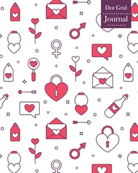 Paperback Dot Grid Journal: Notebook Planner with Unique Love Themed Cover Design Book