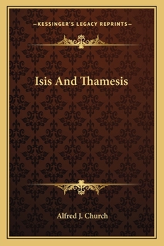 Paperback Isis And Thamesis: Hours On The River From Oxford To Henley (1880) Book