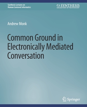 Paperback Common Ground in Electronically Mediated Conversation Book