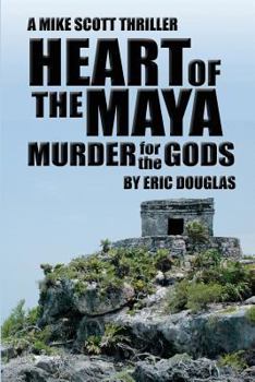 Paperback Heart of the Maya: Murder for the Gods Book
