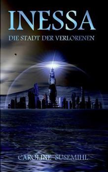 Paperback Inessa: Die Stadt der Verlorenen [German] Book