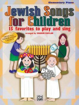 Paperback Jewish Songs for Children: 15 Favorites to Play and Sing Book