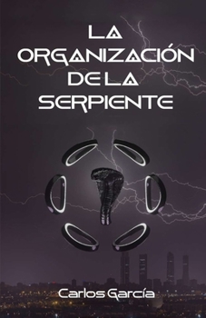 Paperback La Organización de La Serpiente [Spanish] Book