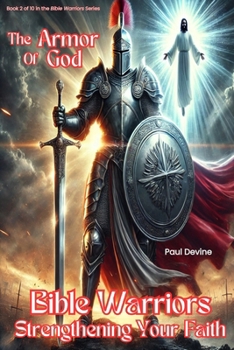 Paperback Bible Warriors: Strengthening Your Faith: The Armor of God Book