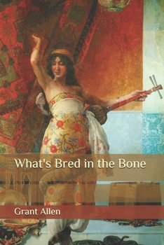 What's Bred in the Bone