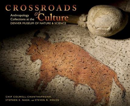 Paperback Crossroads of Culture: Anthropology Collections at the Denver Museum of Nature & Science Book