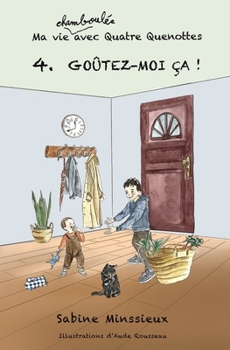 Paperback Goûtez-moi ça !: Ma vie chamboulée avec Quatre Quenottes [French] Book