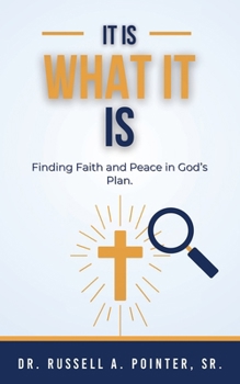 Paperback It Is What It Is: Finding Faith and Peace in God's Plan Book