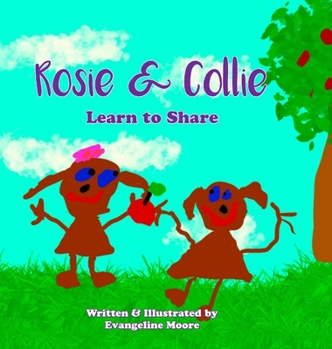 Hardcover Rosie & Collie Learn To Share Book