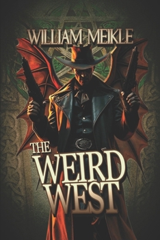 Paperback The Weird West: Three Weird Western Short Stories Book