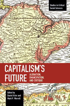 Paperback Capitalism's Future: Alienation, Emancipation and Critique Book