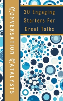 Paperback Conversation Catalysts 30 Engaging Starters For Great Talks Book