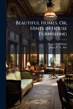 Paperback Beautiful Homes. Or, Hints in House Furnishing Book