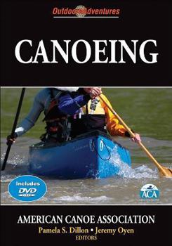 Paperback Canoeing: Outdoor Adventures [With DVD] Book