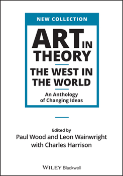 Paperback Art in Theory: The West in the World - An Anthology of Changing Ideas Book