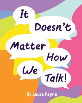 Paperback It Doesn't Matter How We Talk Book