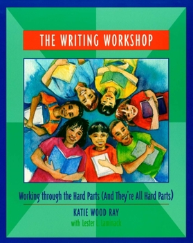 Paperback The Writing Workshop: Working Through the Hard Parts (and They're All Hard Parts) Book