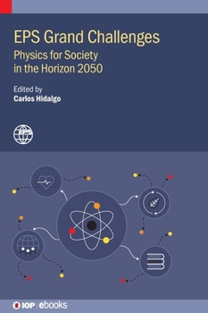 Hardcover EPS Grand Challenges: Physics for Society in the Horizon 2050 Book