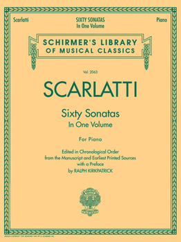 Paperback Domenico Scarlatti 60 Sonatas, Books 1 and 2 Schirmer Library of Musical Classics Vol. 2063 Piano Sheet Music Collection for Advanced & Intermediate P [No Linguistic Content] Book
