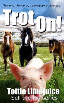 Paperback Trot On!: frank, funny, sometimes tragic Book