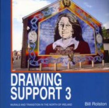 Hardcover Drawing Support 3: Murals and Transition in the North of Ireland Book