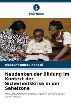 Neudenken der Bildung im Kontext der Sicherheitskrise in der Sahelzone (German Edition)