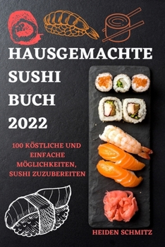 Paperback Hausgemachte Sushi Buch 2022 [German] Book