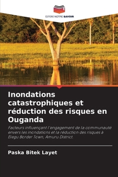 Paperback Inondations catastrophiques et réduction des risques en Ouganda [French] Book