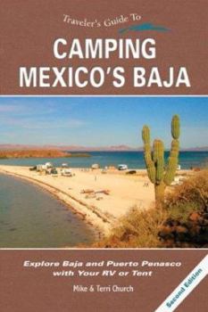 Paperback Camping Mexico's Baja: Explore Baja and Puerto Penasco with Your RV or Tent Book