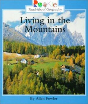Living in the Mountains (Rookie Read-About Geography)