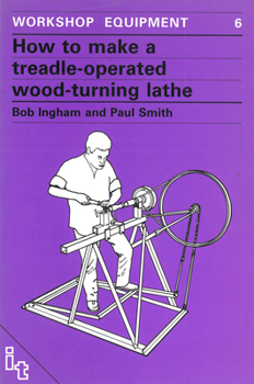 Paperback How to Make a Treadle-Operated Wood-Turning Lathe Book