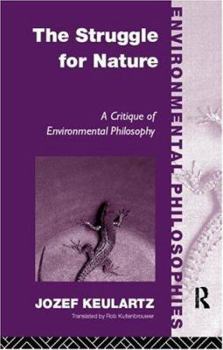 Paperback The Struggle For Nature: A Critique of Environmental Philosophy Book