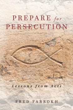 Paperback Prepare for Persecution: Lessons from Acts Book