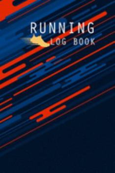 Paperback Running Log Book: Complete Runner's Weekly and Daily Training Log Book - Running Sport Exercise Journal Notebook Logbook - Fitness Diary Book