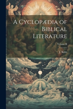 Paperback A Cyclopædia of Biblical Literature; Volume II Book