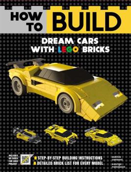 Paperback How to Build Dream Cars with Lego Bricks Book