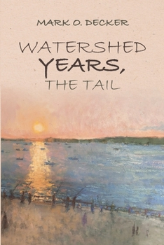 Paperback Watershed Years, the Tail Book