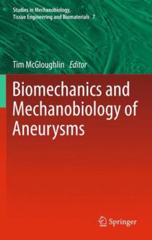 Paperback Biomechanics and Mechanobiology of Aneurysms Book