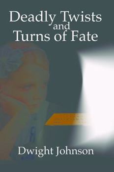 Paperback Deadly Twists and Turns of Fate Book